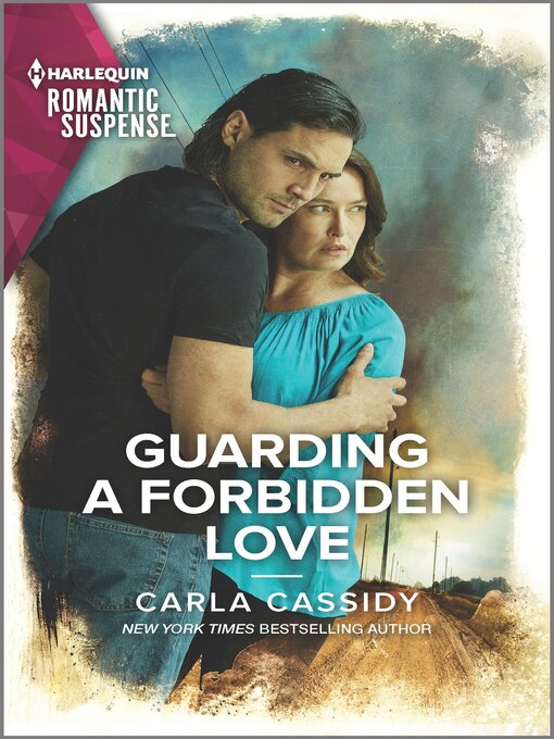 Title details for Guarding a Forbidden Love by Carla Cassidy - Available